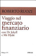 Copertina  Viaggio nel mercato finanziario con Dr Jekyll e Mr Hyde