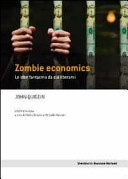 Copertina  Zombie economics : Le idee fantasma da cui liberarsi