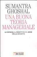 Copertina  Una buona teoria manageriale : Le imprese, il profitto e il bene della società