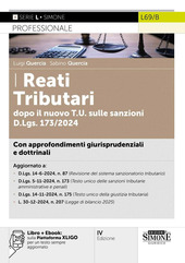 Copertina  I reati tributari dopo il nuovo T.U. sulle sanzioni D. Lgs. 173/2024 : Con approfondimenti giurisprudenziali e dottrinali