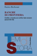 Copertina  Banche di frontiera : Credito e moneta sul confine italo-svizzero : Secoli XIX-XX