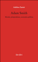 Copertina  Adam Smith : Morale, jurisprudence, economia politica