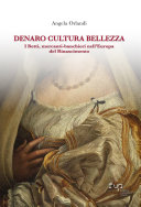 Copertina  Denaro cultura bellezza : I Botti, mercanti-banchieri nell'Europa del Rinascimento