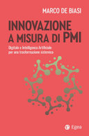 Copertina  Innovazione a misura di PMI : Digitale e Intelligenza Artificiale per una trasformazione sistemica