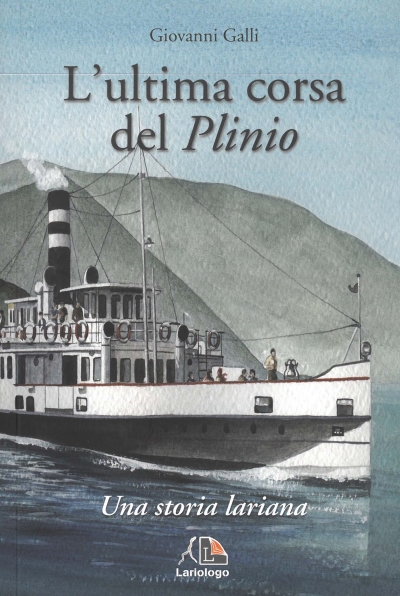 Copertina  L'ultima corsa del Plinio : Una storia lariana