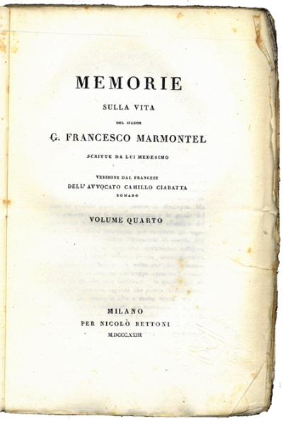 Copertina  {Memorie sulla vita del signor G. Francesco Marmontel scritte da lui medesimo Versione dal francese dell'avvocato Camillo Ciabatta. Volume primo [-quarto]} 4