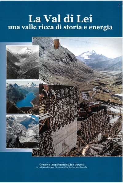 Copertina  La Val di Lei : Una valle ricca di storia e energia