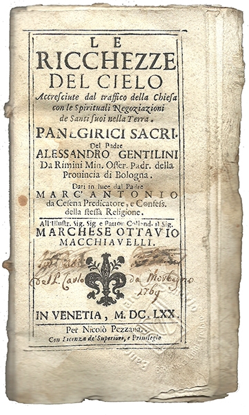 Copertina  Le Ricchezze del cielo Accresciute dal traffico della Chiesa con le spirituali Negoziazioni de Santi Suoi nella Terra. Panegirici sacri. Del Padre Alessandro Gentilini da Rimini ... Dati in luce dal Padre Marc'Antonio da Cesena ...