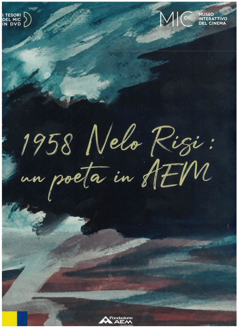 Copertina  1958 : Nelo Risi: un poeta in AEM : [I documentari AEM : 1931-1981]